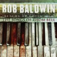 Bob Baldwin se va en un viaje de retro soul Bob Baldwin “Betcha by Golly Wow: The Music of Thom Bell” (Peak Records) La música se alimenta de un continuo reciclaje. Por fortuna, hubieron grandes innovadores que dejaron su impronta...