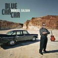 El último gran guitarrista Manuel Galván “Blue Cha Cha” (Concord Picante) El cubano Manuel Galvan (1931-2011) no era de grabar por grabar. Creía que los projectos habían que dejarlos madurar para que el tiempo...