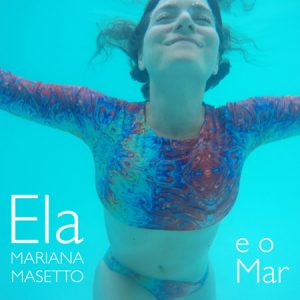 Ela e o mar - Mariana Masetto