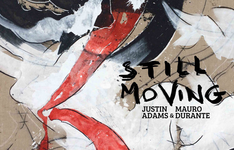 portada del álbum Still Moving de Justin Adams y Mauro Durante